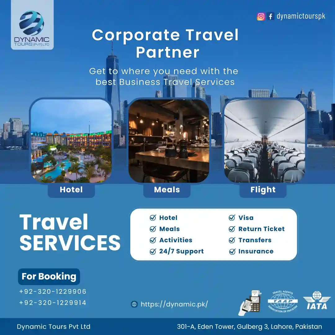 Blue-themed corporate travel advertisement by Dynamic Tours Pvt Ltd featuring hotel, meals, flights, visa, insurance, transfers, and 24/7 support with contact details in Lahore, Pakistan.
